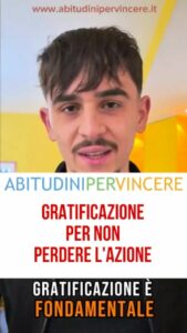 GRATIFICAZIONE PER NON PERDERE L'AZIONE