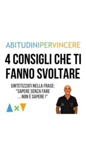 4 CONSIGLI CHE TI FANNO SVOLTARE