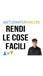 RENDI LE COSE FACILI