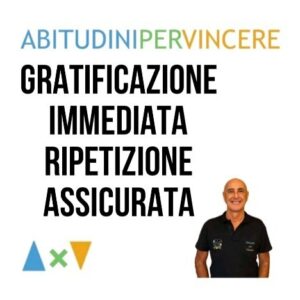 GRATIFICAZIONE IMMEDIATA RIPETIZIONE ASSICURATA